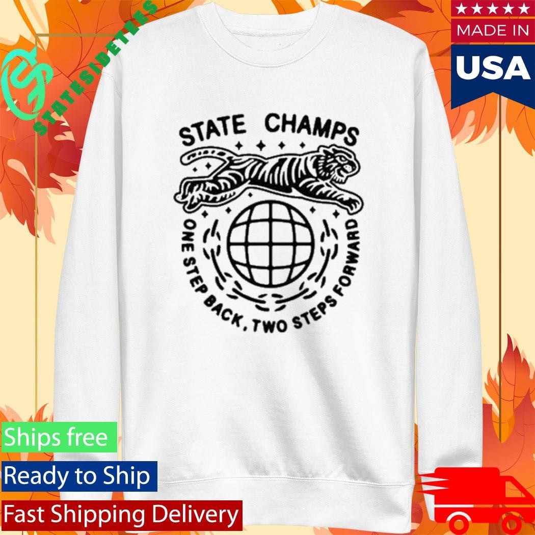 State Champs One Step Back Two Steps Forward Tiger Shirt