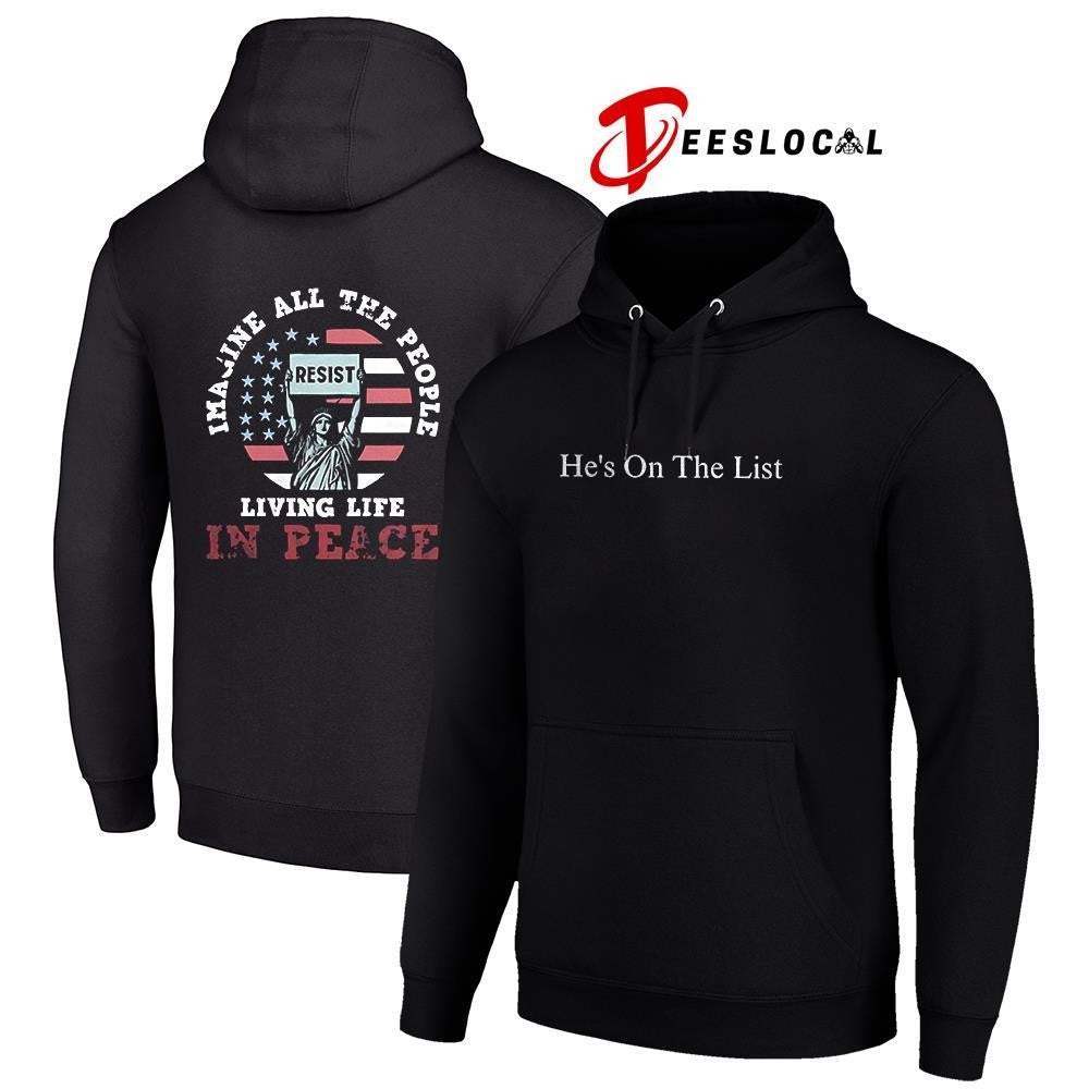 Statue of Liberty he’s on the list imagine all the people living life in peace graphic shirt