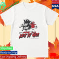 Stay Low And Let It Go Shirt