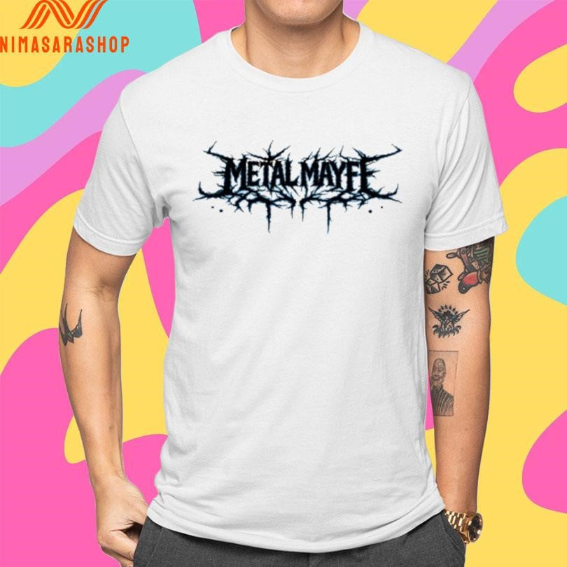Stay Metal Mayfe Shirts
