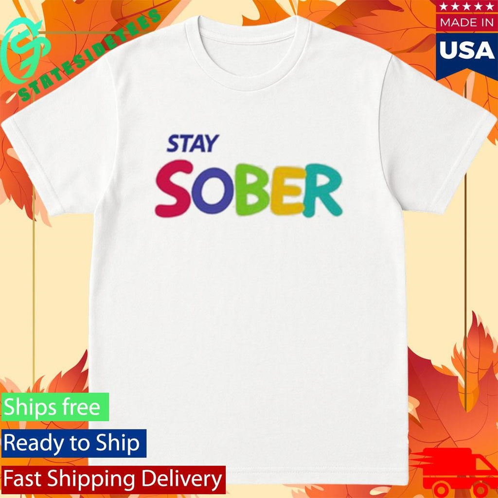 Stay Sober Gaming Shirt