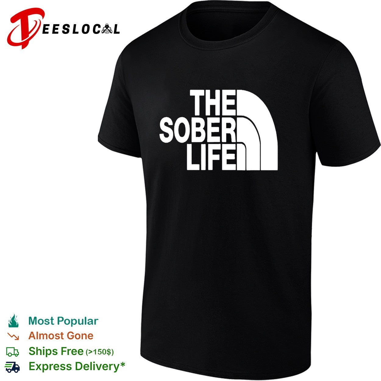 Stay Sober The Sober Life parody shirt