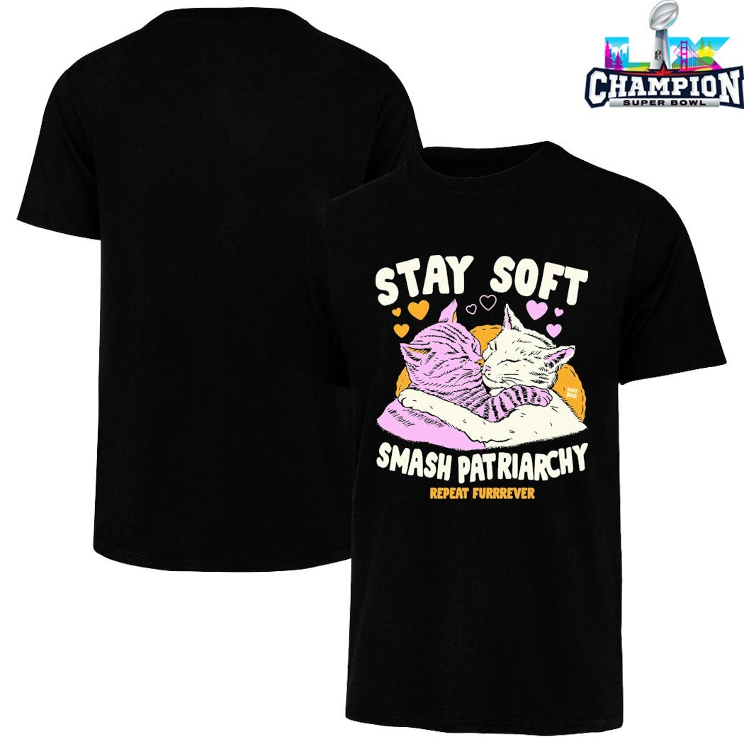 Stay Soft Smash Patriarchy Repeat Furrever T-shirts