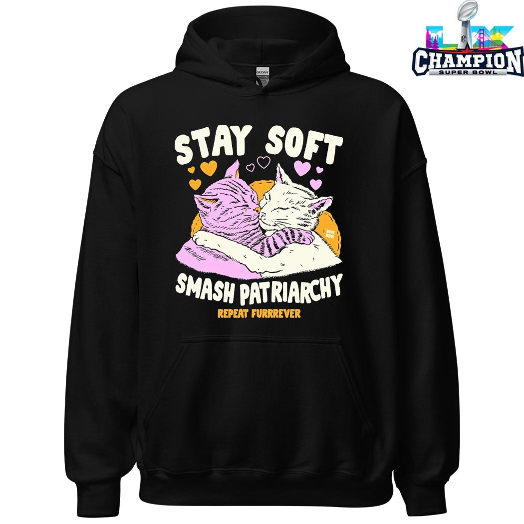 Stay Soft Smash Patriarchy Repeat Furrever T-shirts