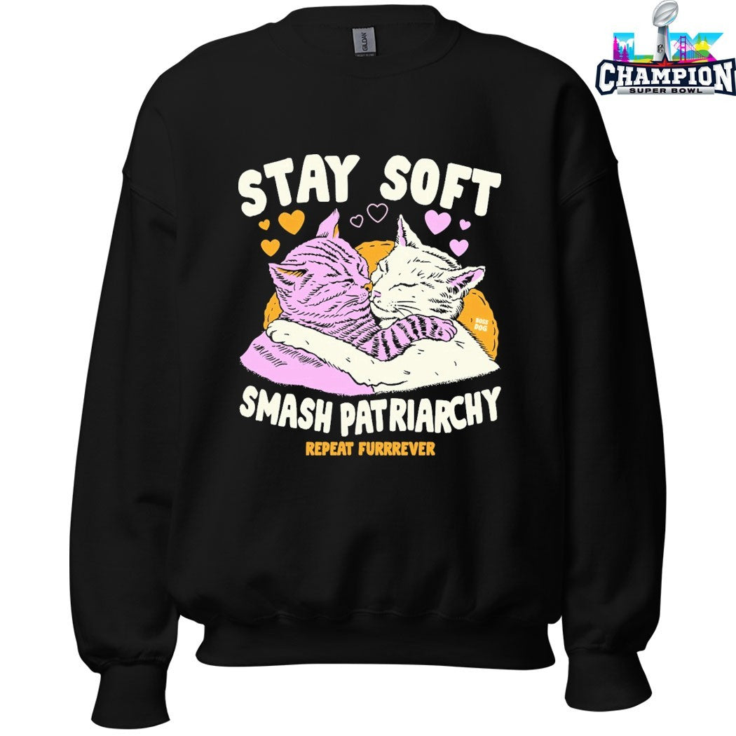 Stay Soft Smash Patriarchy Repeat Furrever T-shirts