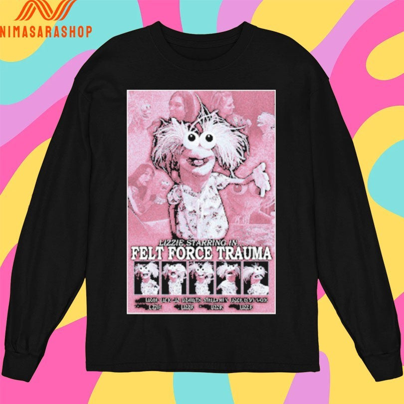 Stella Ren Lizzie Starring In Felt Force Trauma Shirts