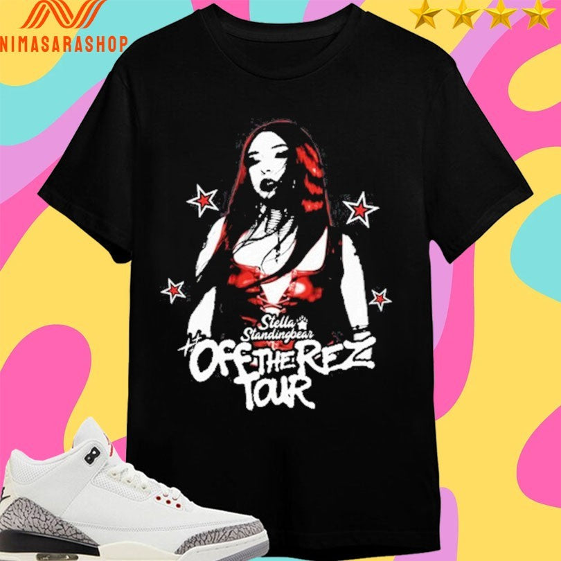 Stella Standing Bear Off The Rez Tour Shirts