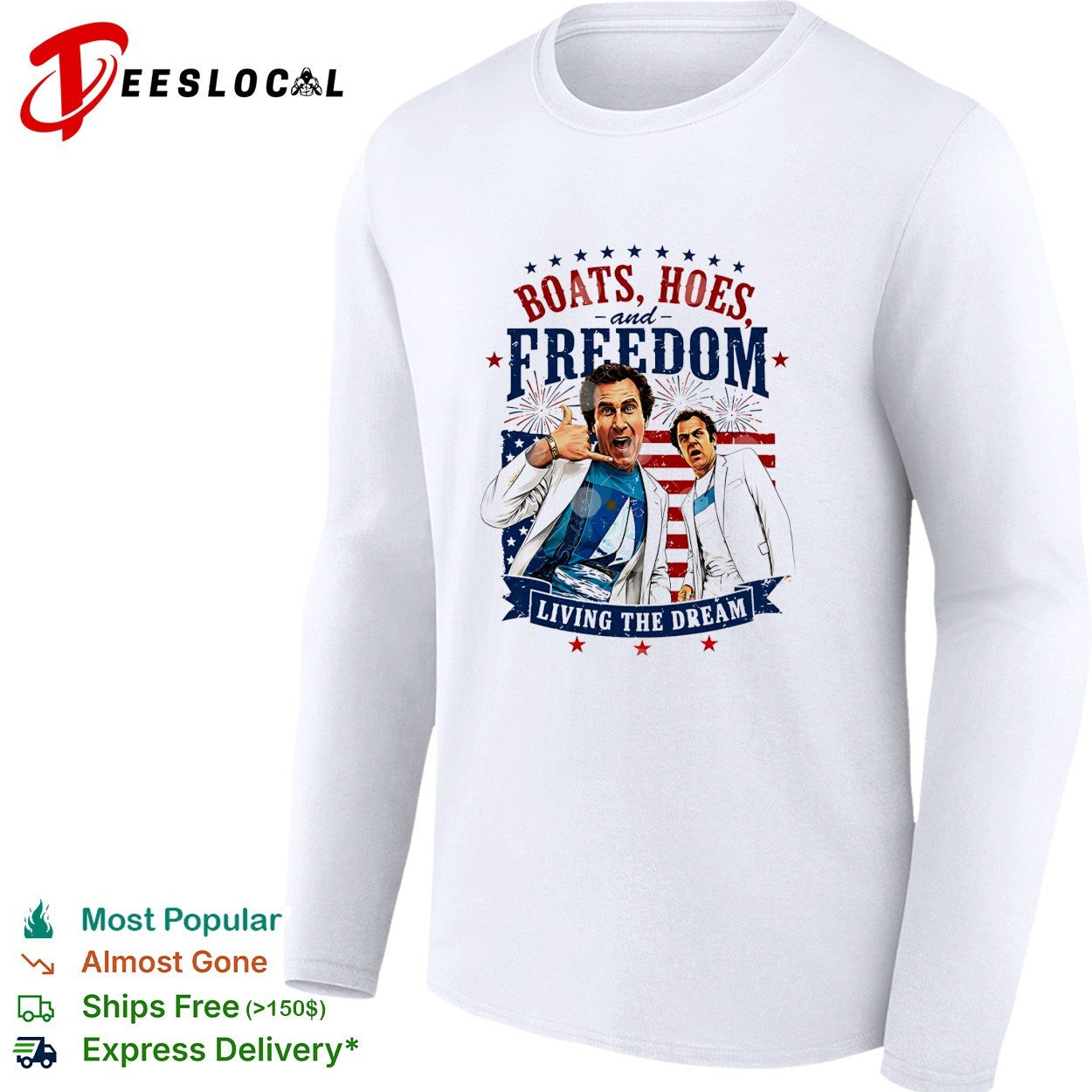 Step Brothers Boats Hoes And Freedom Living The Dream 4th Of July shirt