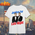 Stephen Colbert Jimmy Kimmel Justice For Late Night ladies Shirt