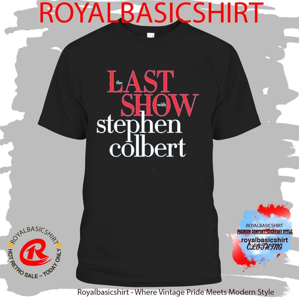 Stephen Colbert Last Show Stephen Colbert Thanks For Watching Shirt