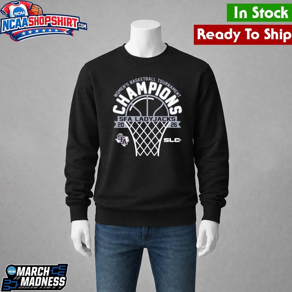 Stephen F Austin Ladyjacks 2026 Southland Conference Women’s Basketball Tournament Champions Shirt