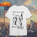 Stevie Nicks Dont Be A Lady Be A Legend Vintage Shirt