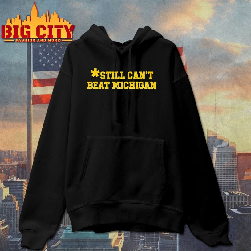 Still Can’t Beat Michigan Shirts