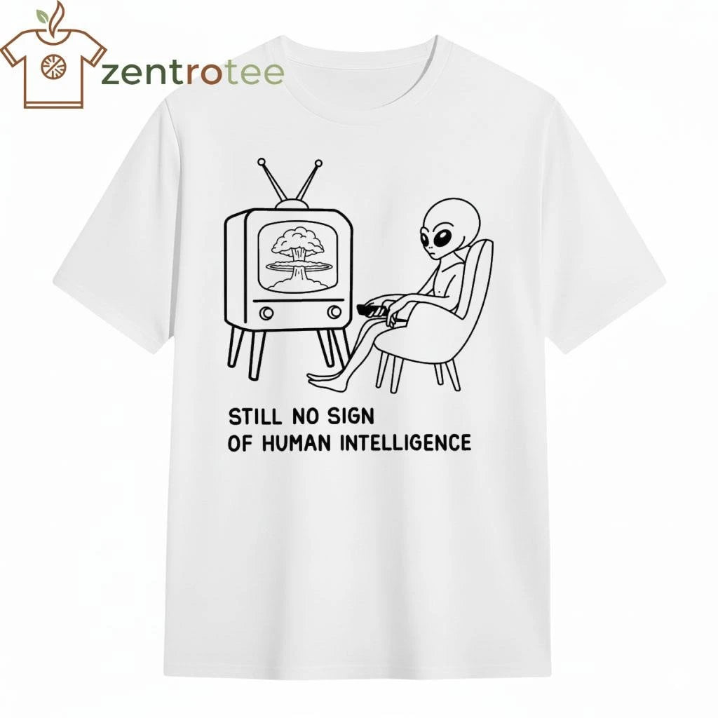 Still no sign of human intelligence UFO tee