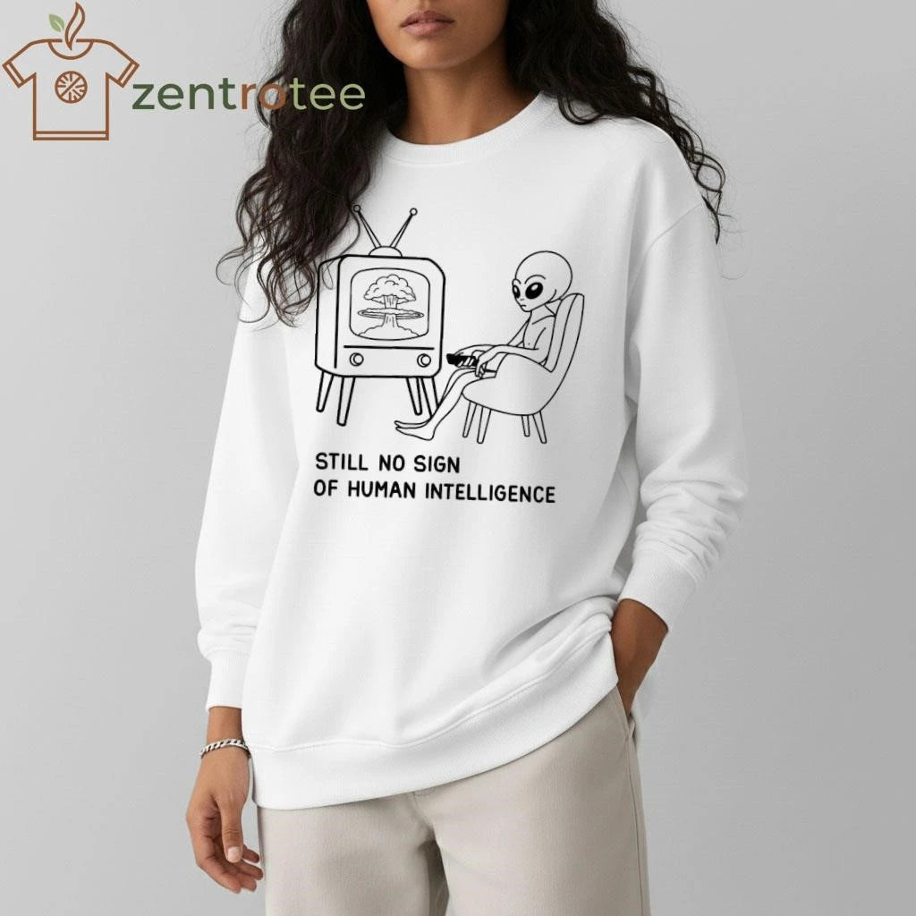 Still no sign of human intelligence UFO tee