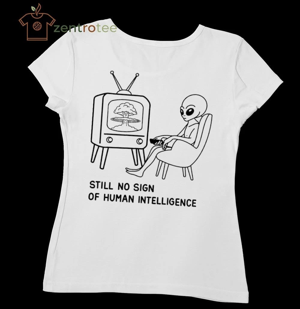 Still no sign of human intelligence UFO tee