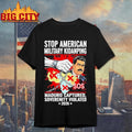 Stop American Military Kidnapping Maduro Captured Soverenity Violated 2026 Shirt