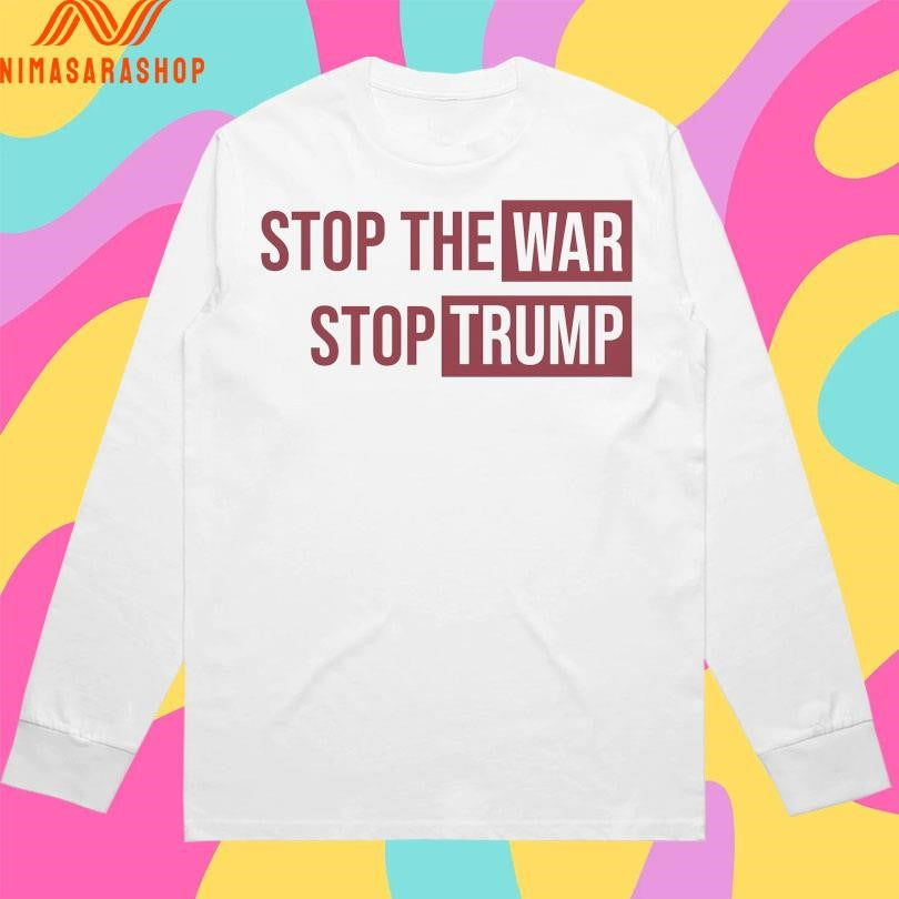 Stop The War Stop Trump No War With Iran Shirts