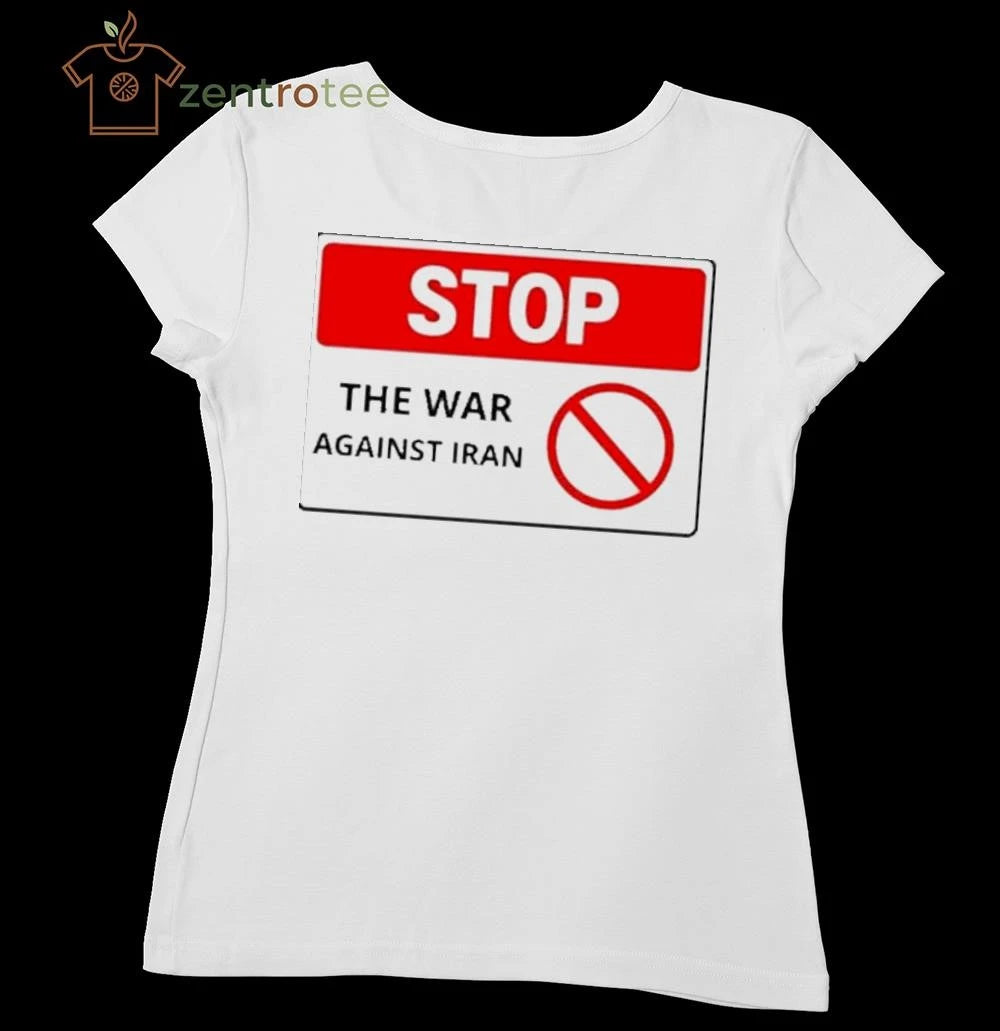 Stop the war against Iran tee