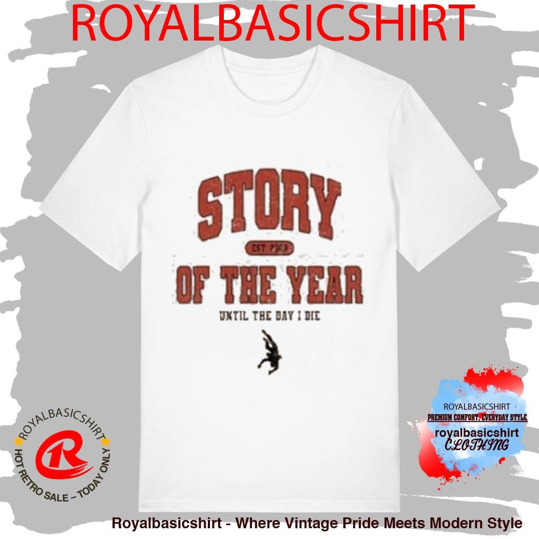 Story Of The Year Until The Day I Die Shirt