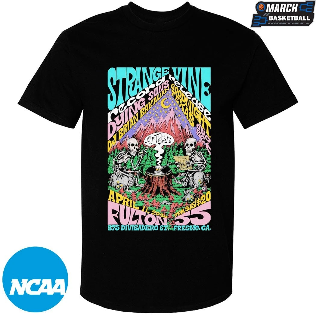 Strange Vine In Fresno CA On Apr 11 2026 T-Shirts