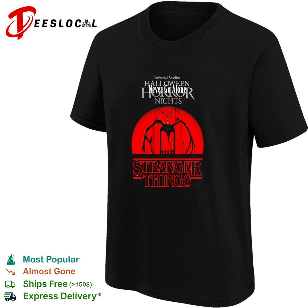 Stranger Things never go alone Halloween Horror Nights Universal Studios shirt