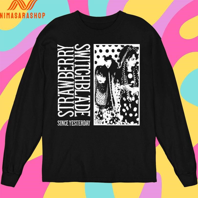Strawberry Switchblade Since Yesterday Shirts
