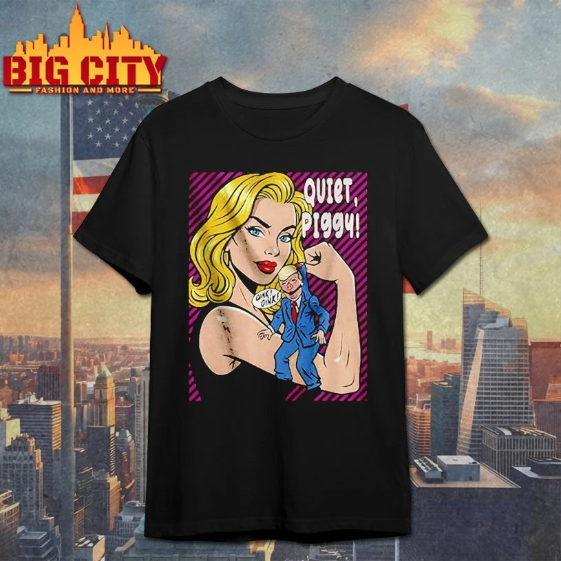 Strong Girl Quiet Piggy Quote Trump shirt