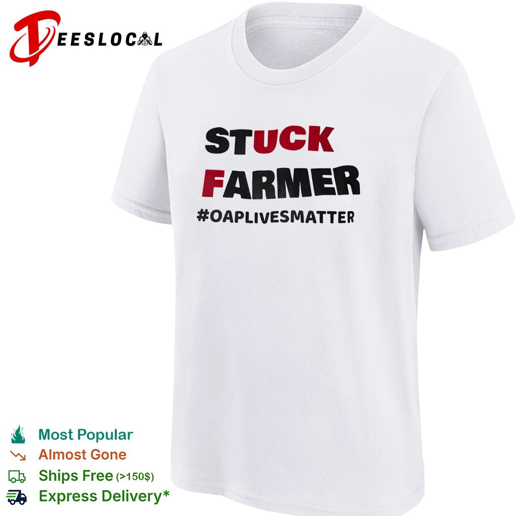Stuck farmer oap lives matter cross shirt