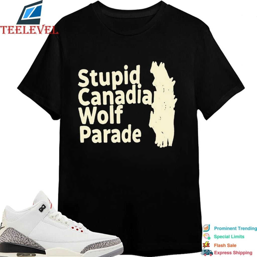 Stupid Canadia Wolf Parade Ontario Shows Shirts