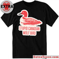 Stupid Canadian Wolf Bird Gavia loon Shirt