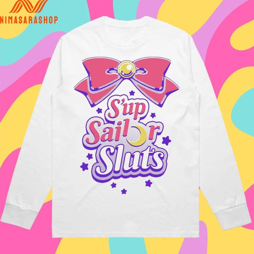 Sup Sailor Sluts Shirts