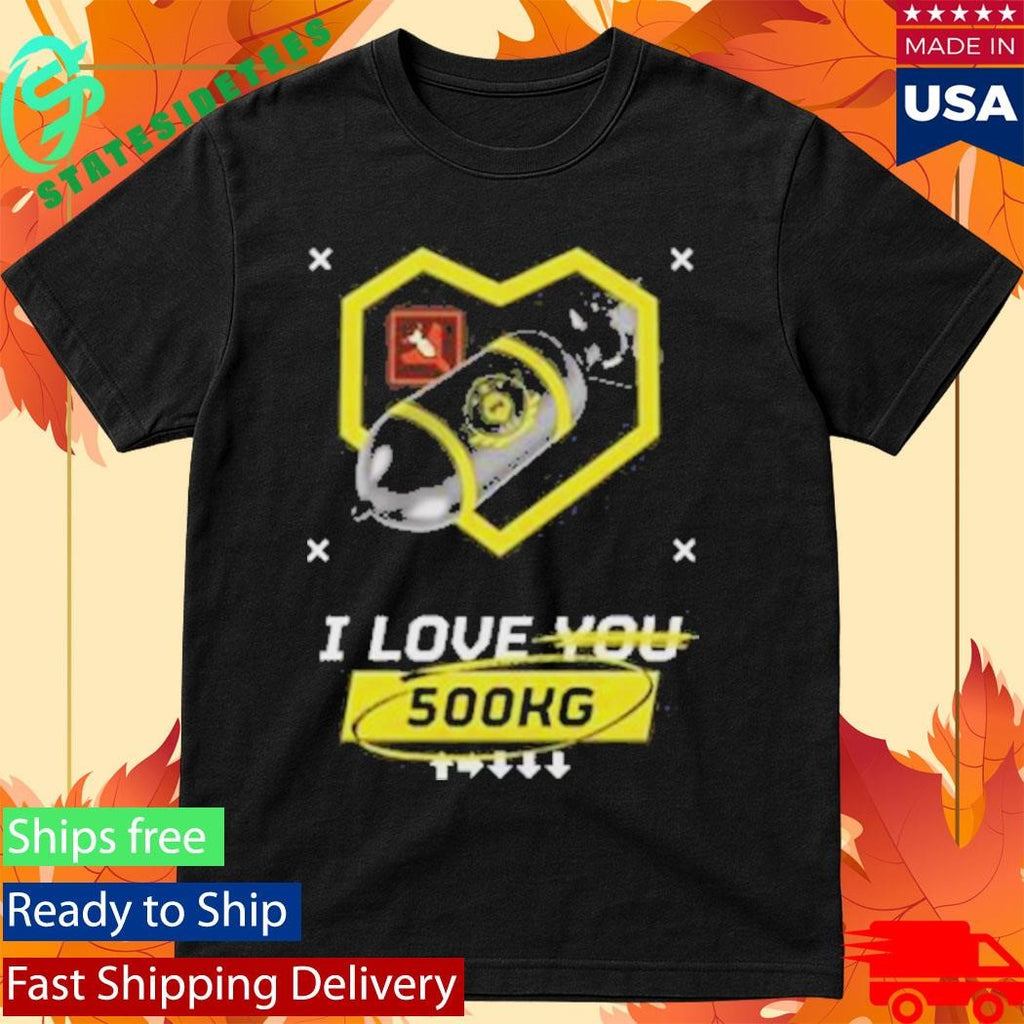 Super Earth Salute S.E.S I Love 500Kg T-Shirt