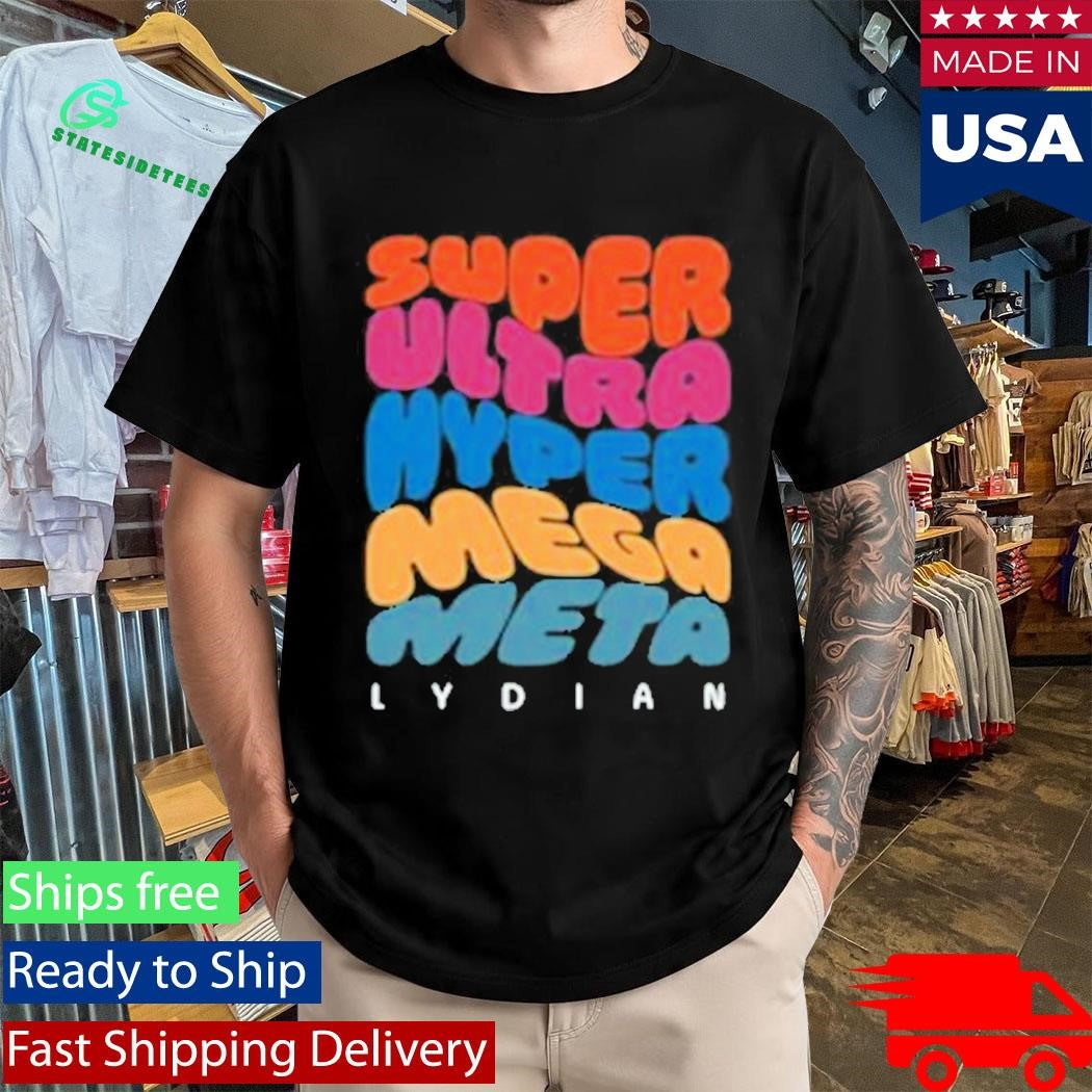 Super Ultra Hyper Mega Meta Lydian Shirt