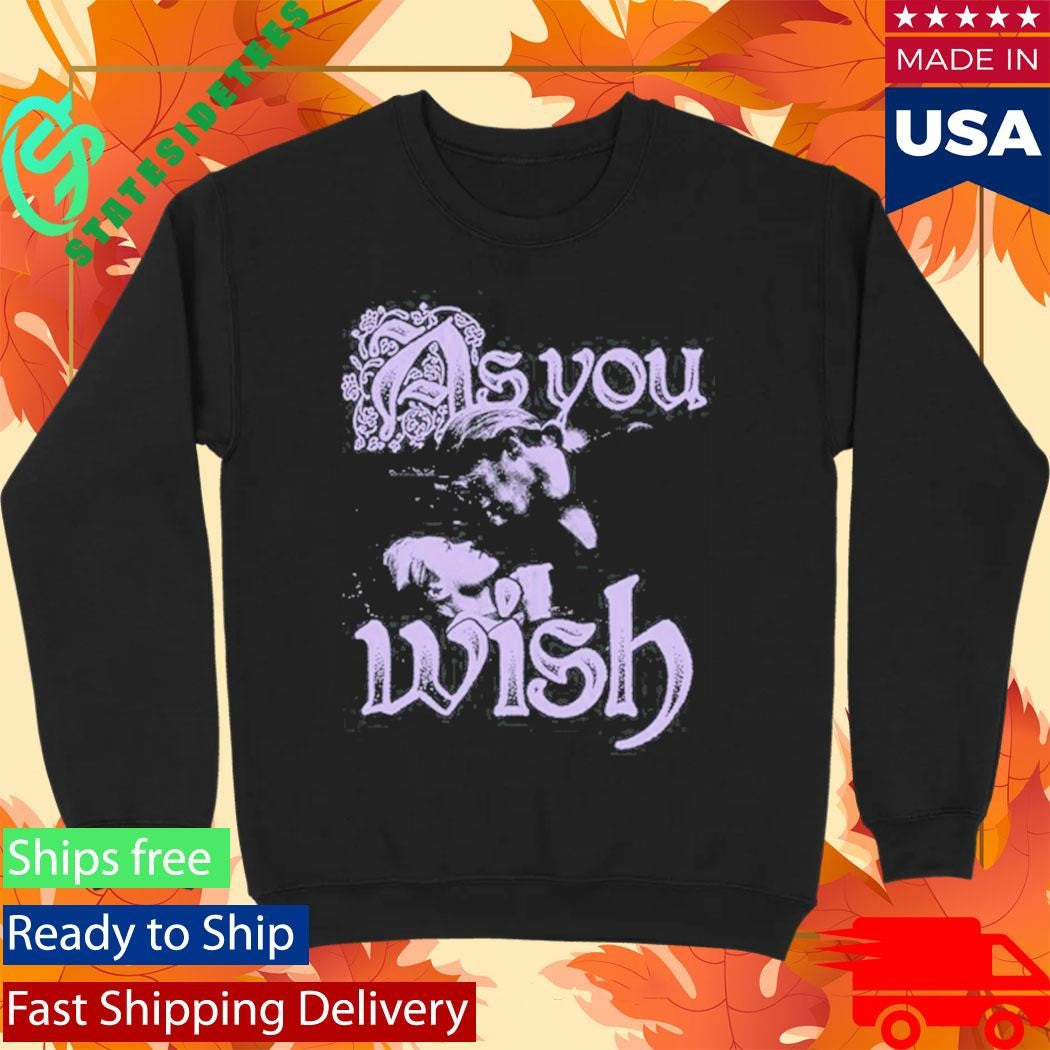 Super Yaki As You Wish Shirt
