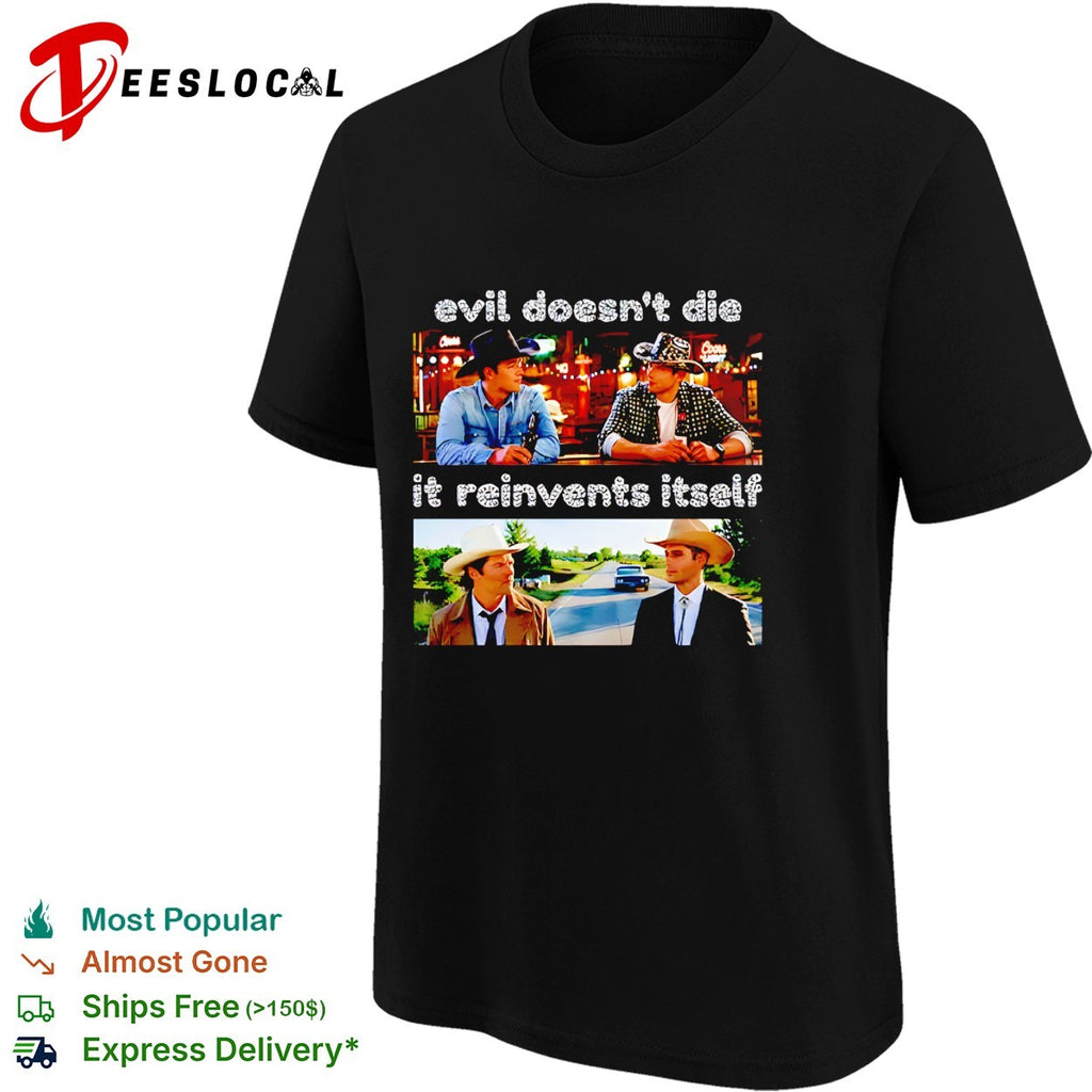 Supernatural x 9 1 1 Lone Star Mashup Evil Doesn’t Die It Reinvents Itself shirt
