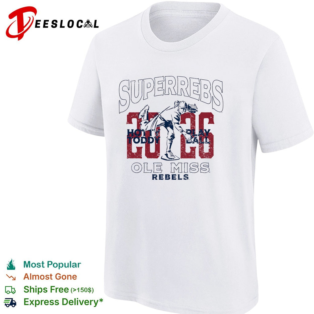 Superrebs 2026 Hotty Toddy Play Ball Ole Miss Rebels baseball team logo shirt