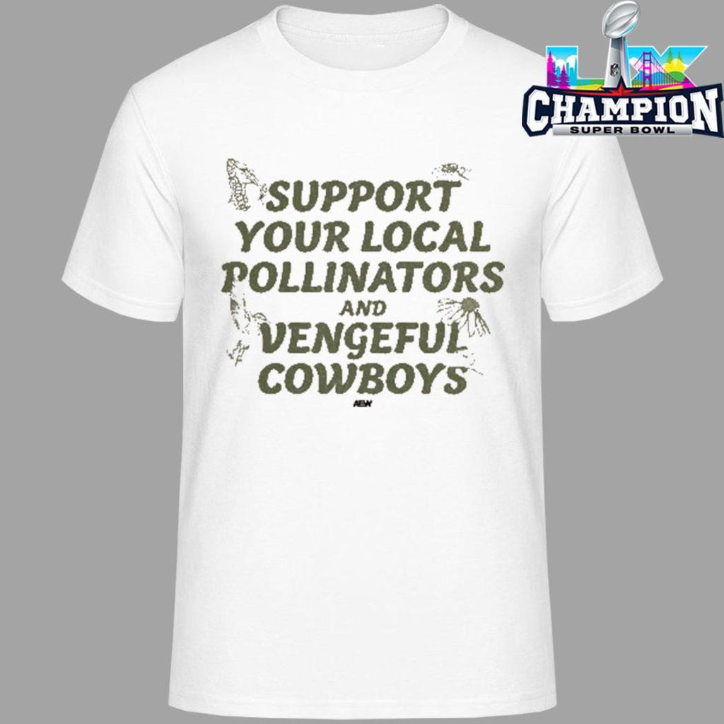 Support Your Local Pollinators And Vengeful Cowboys Shirt