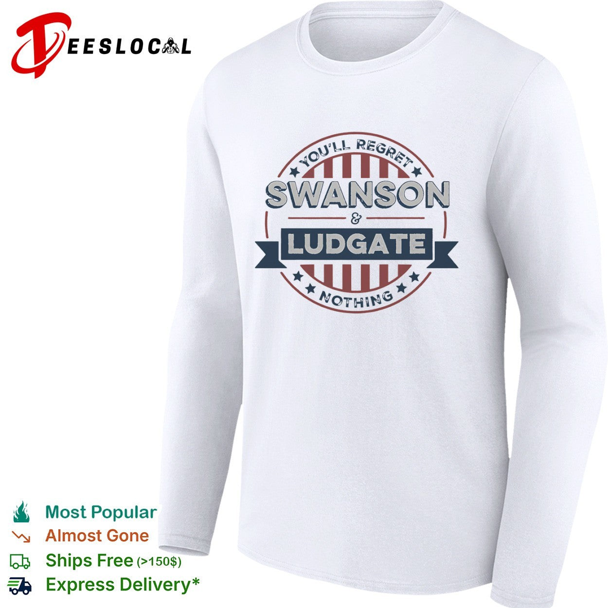 Swanson and Ludgate you will regret nothing Parks and Recreation parody shirt