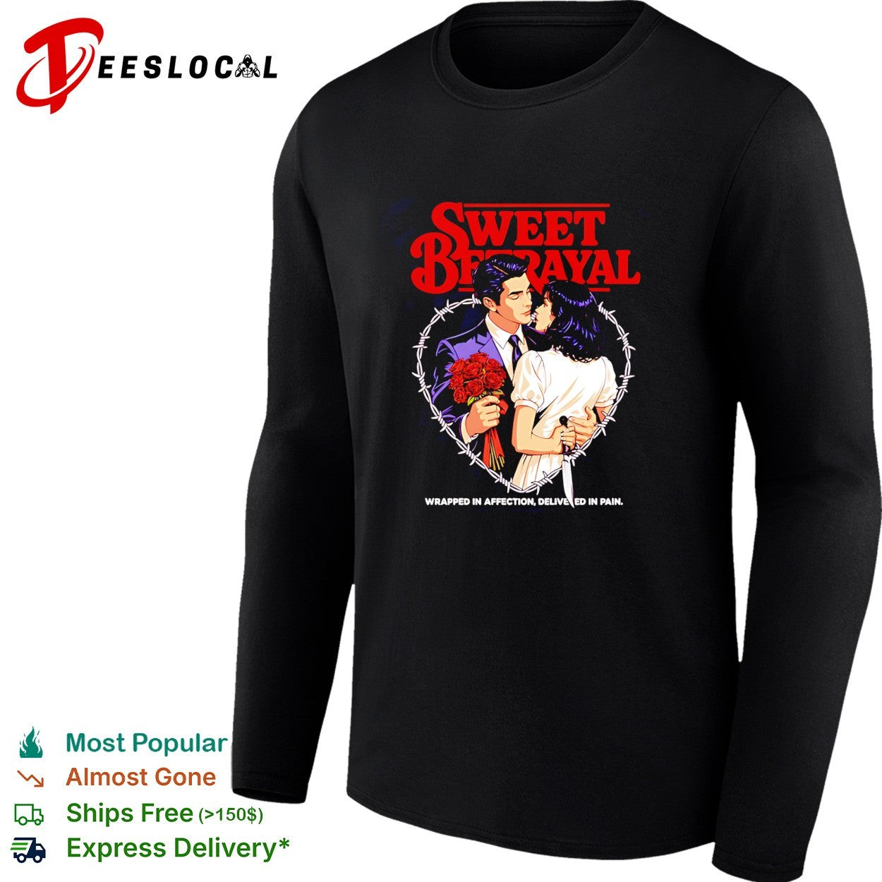 Sweet betrayal wrapped in affection delivered in pain love shirt