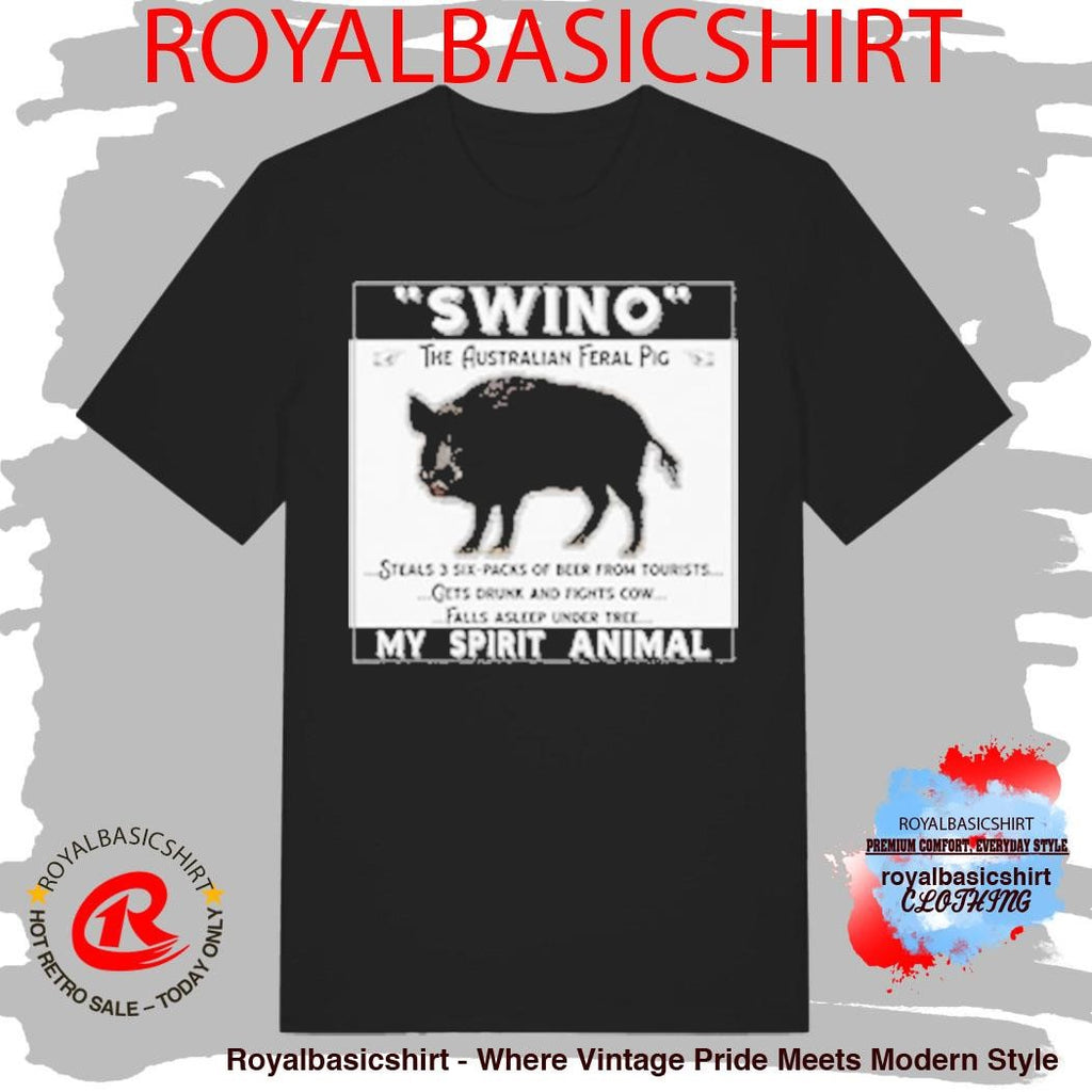 Swino The Australian Feral Pig My Spirit Animal Shirt