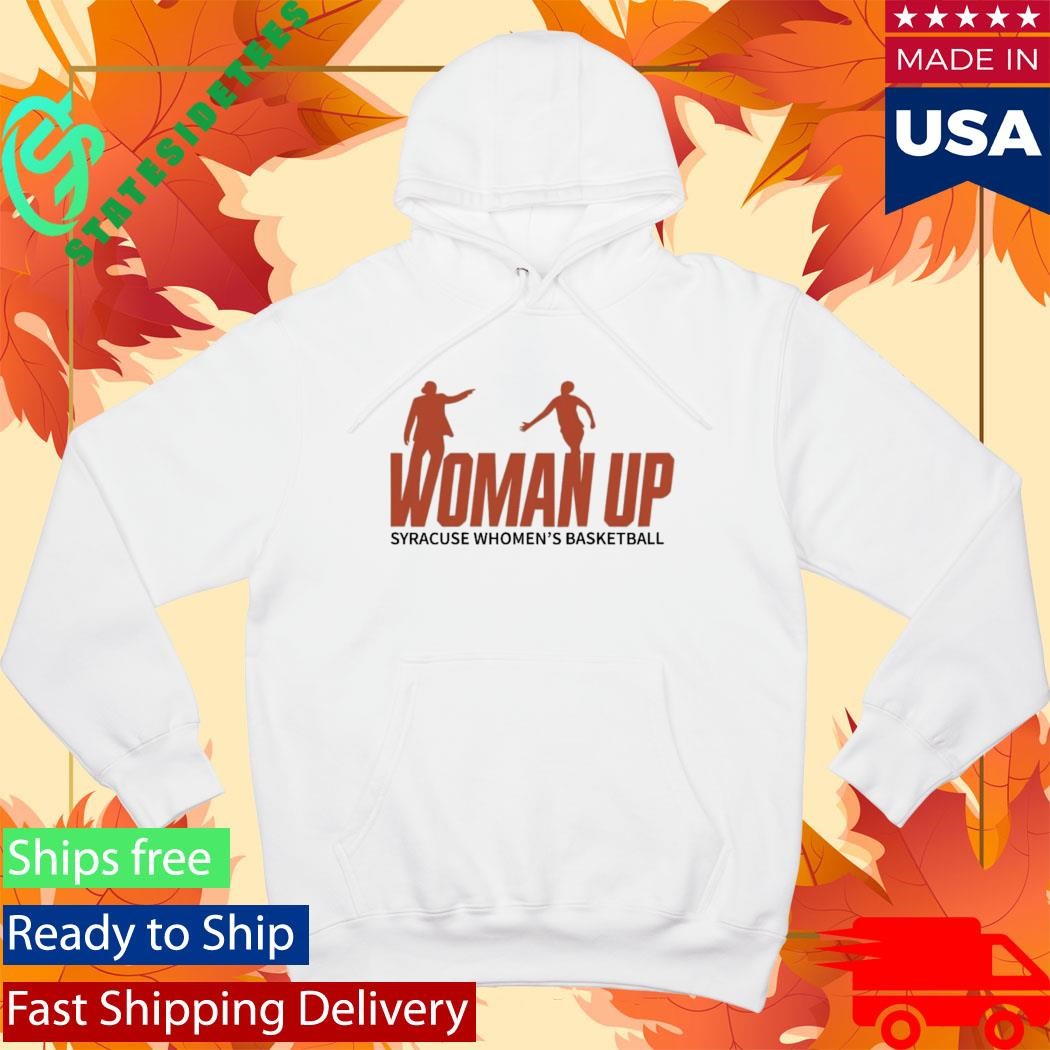 Syracuse 2026 Women’s Basketball Woman Up Shirt