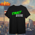 T.m.n.t. Say No To Drugs And Yes To Pizza Shirt