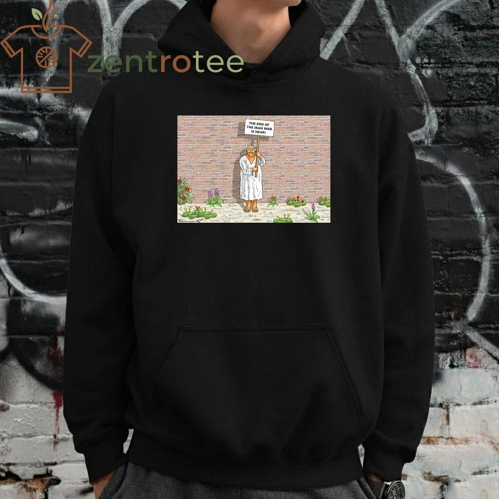 THE END OF THE IRAN WAR IS NEAR Trump tee