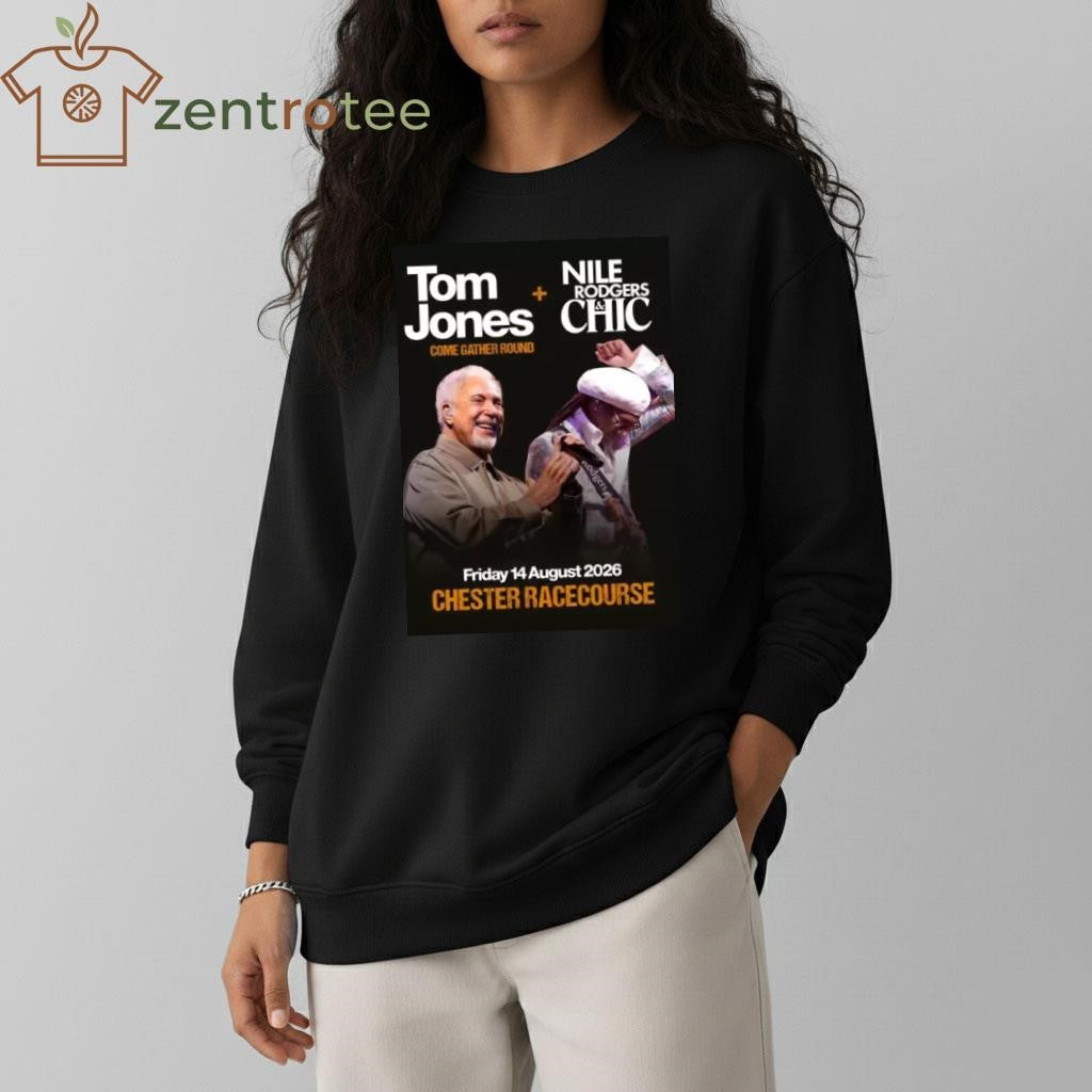 TOM JONES – NILE RODGERS &amp; CHIC Come Gather Round 2026 UK Tour CHESTER shirt