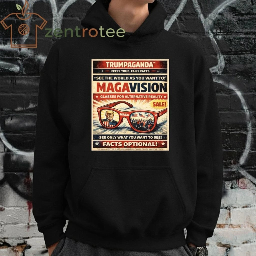 TRUMPAGANDA MAGAVISION feels true. fails facts. see the world as you want to! tee