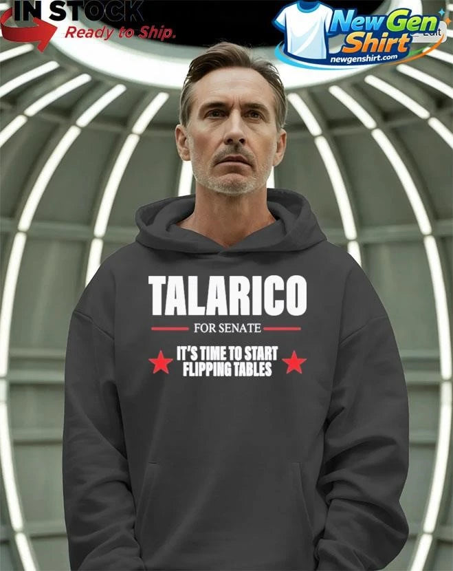 Talarico for Senate It’s Time To Start Flipping Tables Shirt