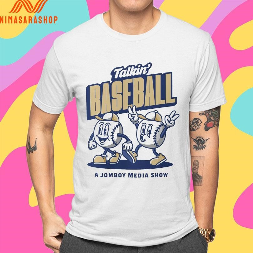 Talkin’ Baseball And Friends A Jomboy Media Show Shirts