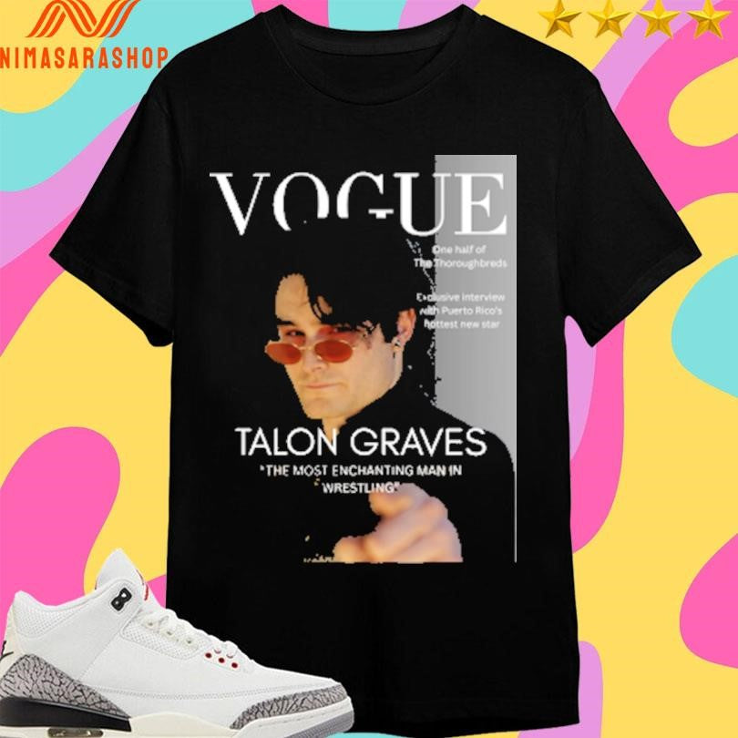 Talon Vogue The Most Enchanting Man In Wrestling Shirts