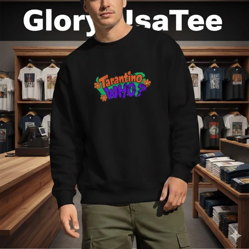 Tarantino Who Shirt